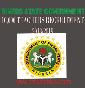 rivers state 10,000 teachers recruitment 2018/2019