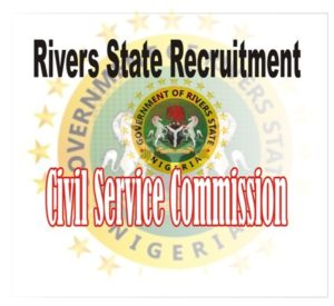 rivers state civil service job recruitment 2018/2019